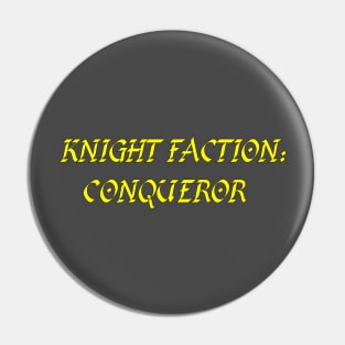 Conqueror Pin