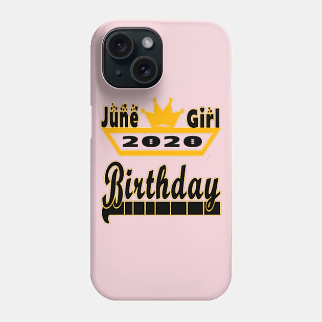 June Girl 2020 Birthday - Happy Birthday for Girls Phone Case by YassShop