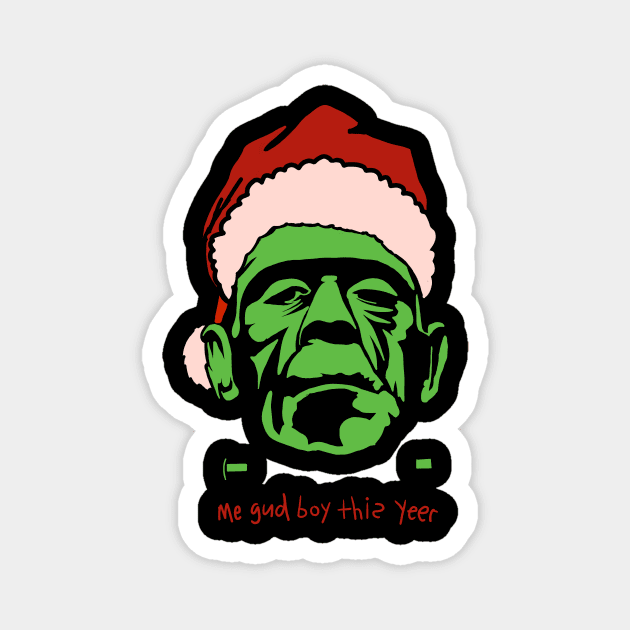 Frankenstein Santa- Not on the Naughty List Magnet by IceTees