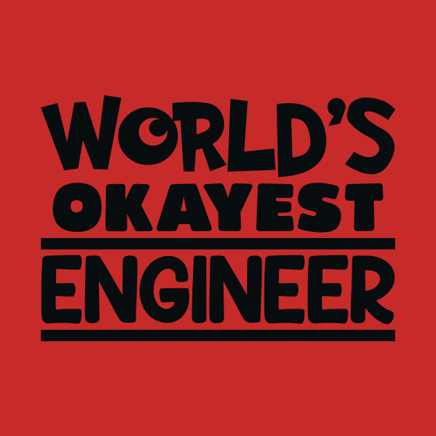 okayest engineer by Polli