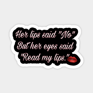 Read my lips Magnet