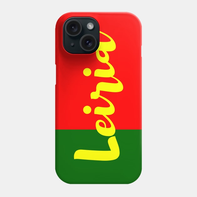 Leiria City in Portuguese Flag Colors Phone Case by aybe7elf