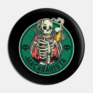 Macabre Barista Pin