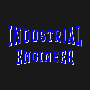 Industrial Engineer in Blue Color Text T-Shirt