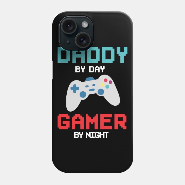 daddy by day gamer by night funny for dad video game fathers day game controller Phone Case by  Funny .designs123