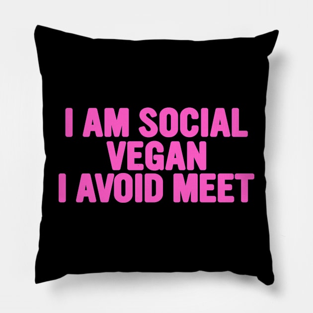 I Am A Social Vegan I Avoid Meet Shirt, Y2K Tee Shirt, Funny Slogan Shirt, 00s Clothing, Boyfriend Girlfriend Gift, Vintage Graphic Tee, Iconic Pillow by Y2KSZN