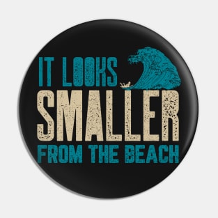 It looks smaller from the beach Pin