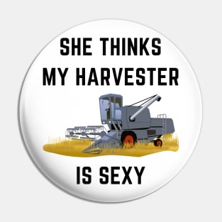 She thinks my harvester is sexy Pin