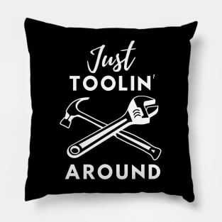 Just Toolin' Around Dad Joke Pillow