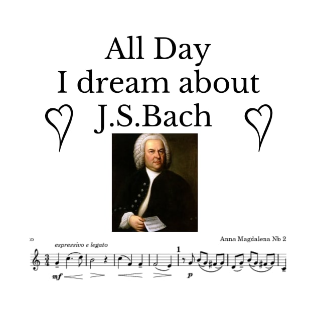 All Day I Dream About J.S.Bach by Rosettemusicandguitar