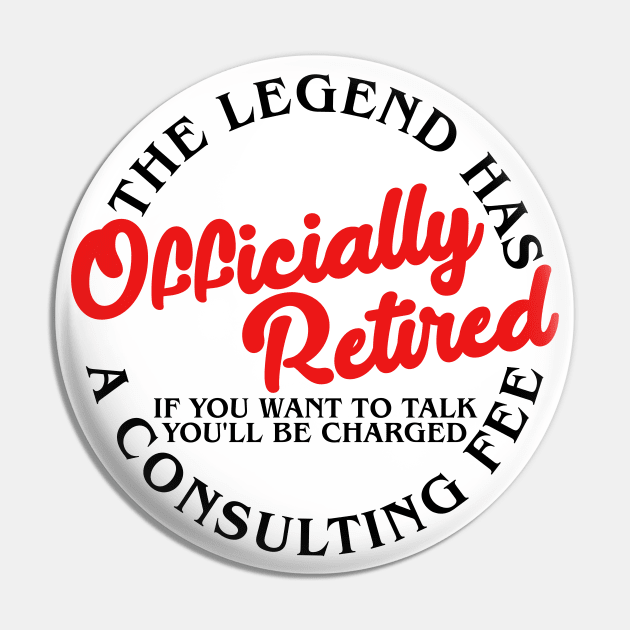 The Legend Has Officially Retired Funny Retirement Gifts Men - Funny  Retirement Party Gift - Pin