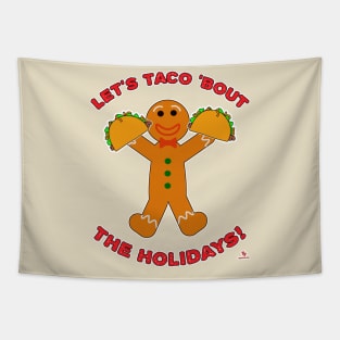 Taco Bout The Holidays Christmas Gingerbread Man Tapestry