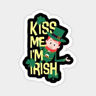 Kiss me I'm Irish Patty funny St. Patricks Day Magnet