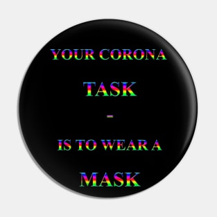 Corona Slogan - Your Corona Task Pin