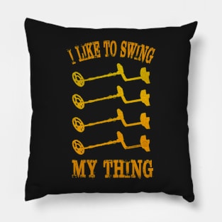 Detectorists I Like To Swing My Thing - Eye Voodoo Vintage Edition Pillow