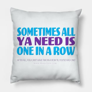 One In A Row Pillow