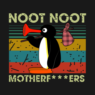 Noot Noot Motherfuckers Funny Penguin Lover T-Shirt