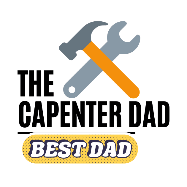 the capenter dad best dad t shirt by gorgeous wall art