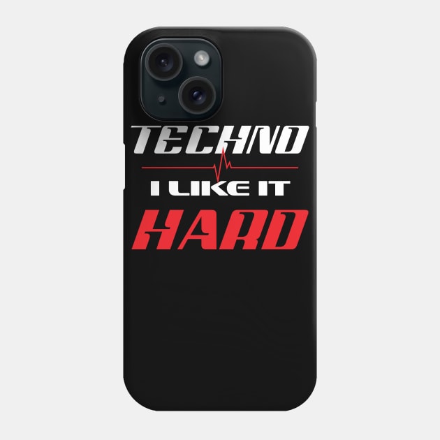 Techno I Like It Hard, Dark Techno Music Phone Case by Stick em Up