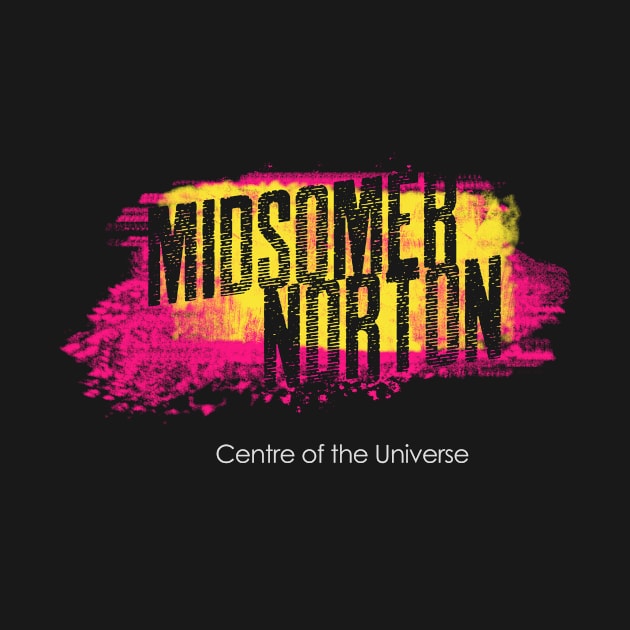 Misomer Norton - Centre of the Universe by Made In Norton