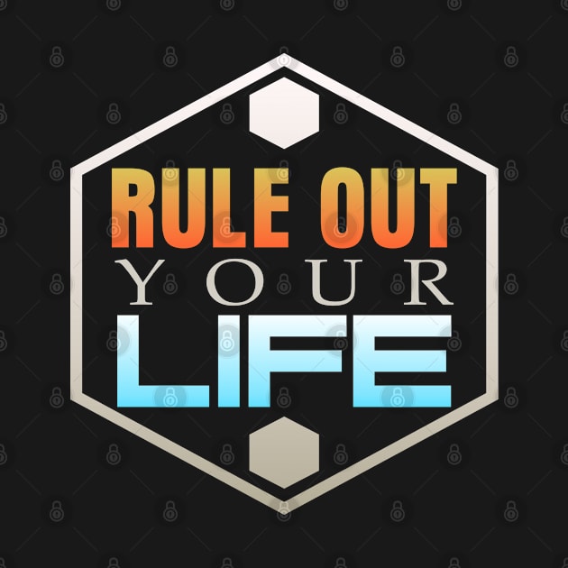 Rule Out your Life by Markyartshop