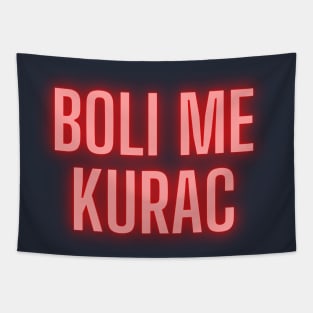 Boli me kurac Tapestry