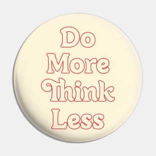 DO MORE THINK LESS // MOTIVATION QUOTES Pin