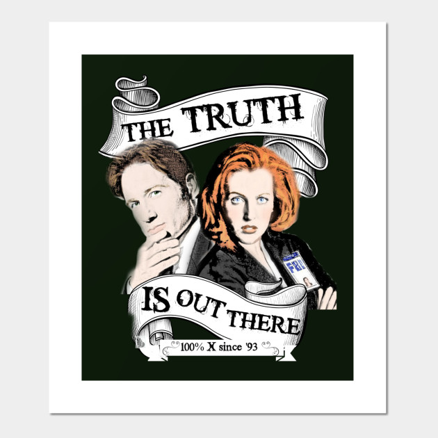 The Truth Is Out There The X Files Poster Und Kunst Teepublic De