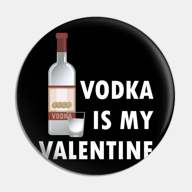 Vodka Is My Valentine Pin by BlackRavenOath