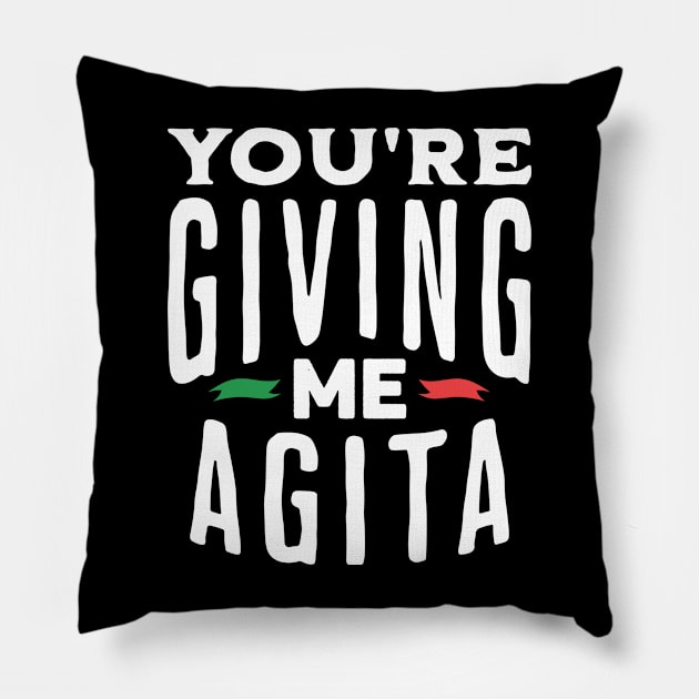 You're Giving Me Agita Funny Italian Saying Quote Pillow by retroparks