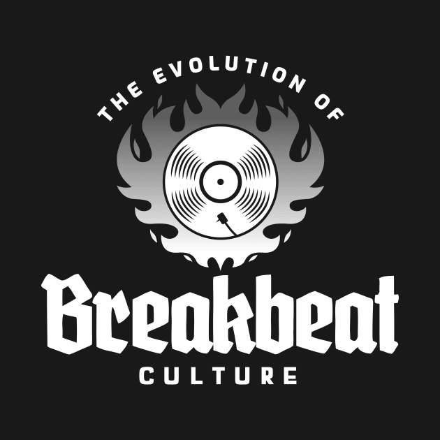 BREAKBEAT  - The Evolution Of Culture by DISCOTHREADZ 