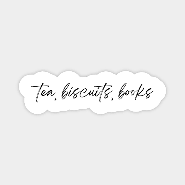 Tea, biscuits, books Magnet by yourstruly