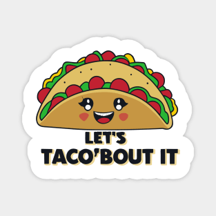 Let's Taco 'Bout it Magnet