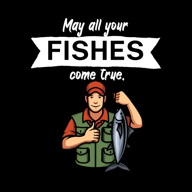 May all your fishes come true by maxcode