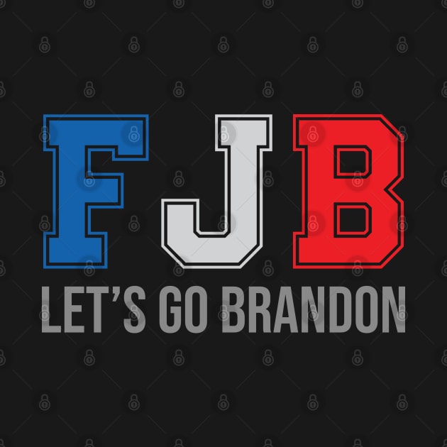 FJB Let's Go Brandon by Chelseaforluke