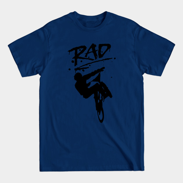 RAD BMX Bike Graffiti - 80s Movie Radical T-shirts - Rad - T-Shirt