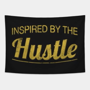 Inspired by the Hustle (vintage) Tapestry