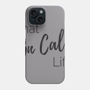 On Call Life for Birth Workers or Doctors Phone Case