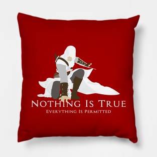 Nothing is True Pillow