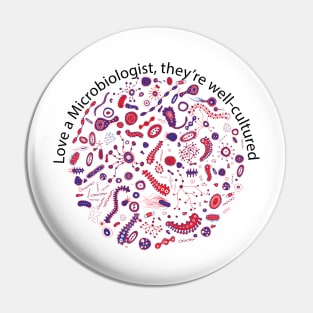 Love a Microbiologist Pin