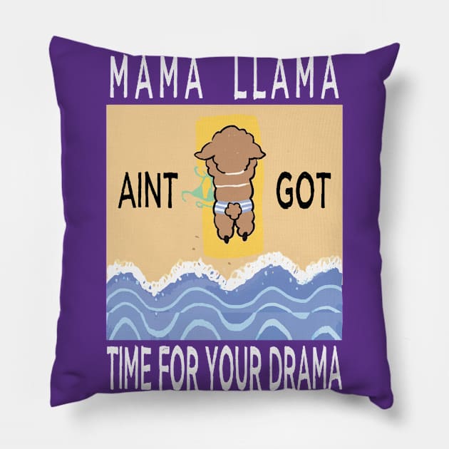 funny llama no time for drama Pillow by lazykitty