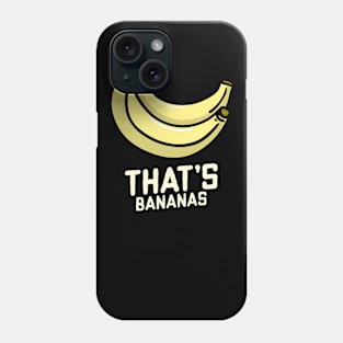 That's bananas Phone Case