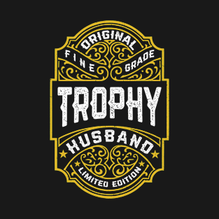 Trophy Husband Vintage Whiskey Label Sarcastic Valentine Men T-Shirt