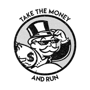 Take the money T-Shirt