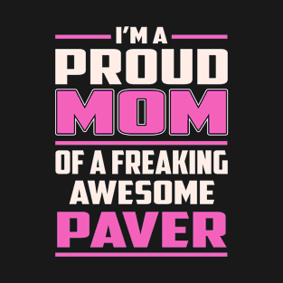 Proud MOM Paver T-Shirt