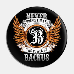 Backus Name Shirt Never Underestimate The Power Of Backus Pin