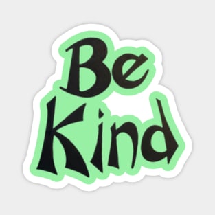 Be Kind Magnet