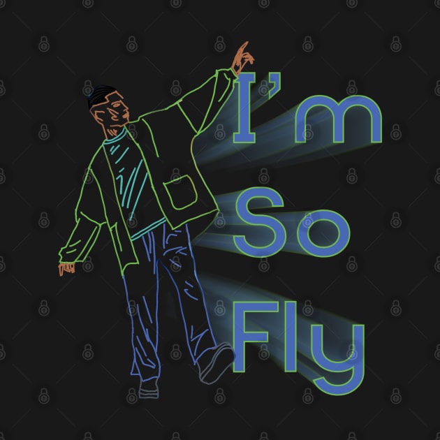 I'm So Fly by djmrice