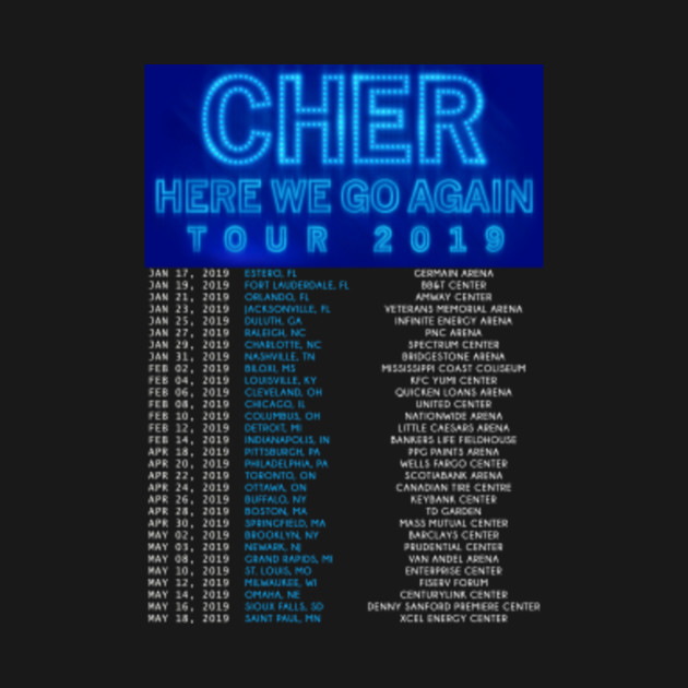 cher-here-we-go-again-tour-dates-poster-cher-here-we-go-again-tour-dates-t-shirt-teepublic