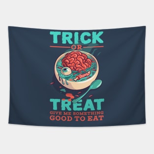 Trick Or Treat Give Me Something Good To Eat Tapestry